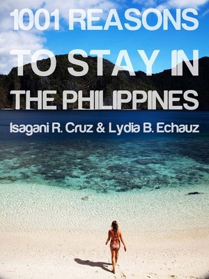 cover image of 1001 Reasons to Stay in the Philippines